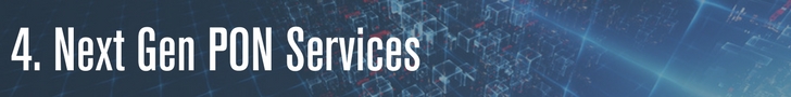 Next Gen PON Services